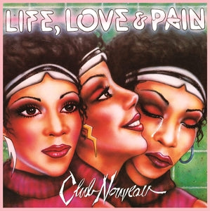 Life, Love & Pain on Club Nouveau bändin vinyyli LP-levy.