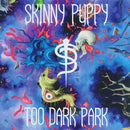 Too Dark Park on Skinny Puppy bändin vinyyli LP-levy.