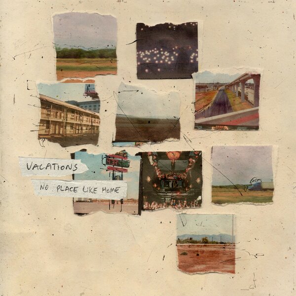 No Place Like Home on Vacations bändin vinyyli LP-levy.