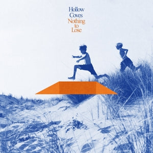 Nothing To Lose on Hollow Coves bändin vinyyli LP-levy.