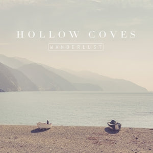 Wanderlust on Hollow Coves bändin vinyyli LP-levy.