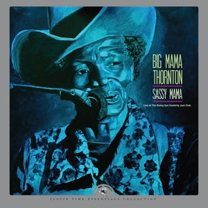 Sassy Mama - Live At The Rising Sun Celebrity Jazz Club on Big Mama Thornton artistin vinyyli LP-levy.