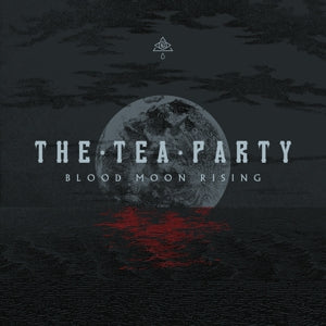 Blood Moon Rising on The Tea Party bändin vinyyli LP-levy.