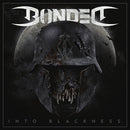 Into Blackness on Bonded bändin vinyyli LP-levy.
