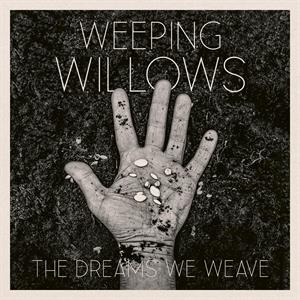 The Dreams We Weave on Weeping Willows bändin vinyyli LP-levy.