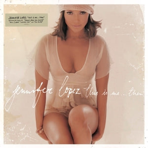 This Is Me Then on Jennifer Lopez artistin vinyyli LP-levy.
