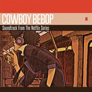 Cowboy Bebop (Soundtrack From The Netflix Original Series) on Seatbelts bändin vinyyli LP-levy.