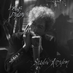 Shadow Kingdom on Bob Dylan artistin vinyyli LP-levy.