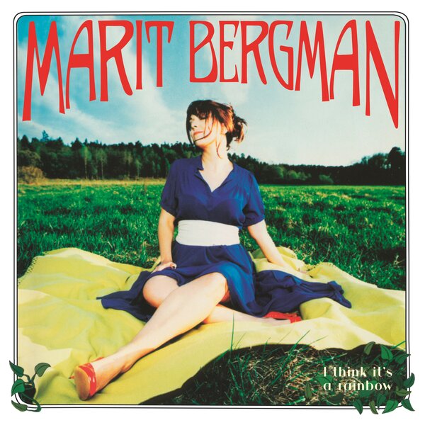 I Think It's A Rainbow on Marit Bergman artistin vinyyli LP-levy.