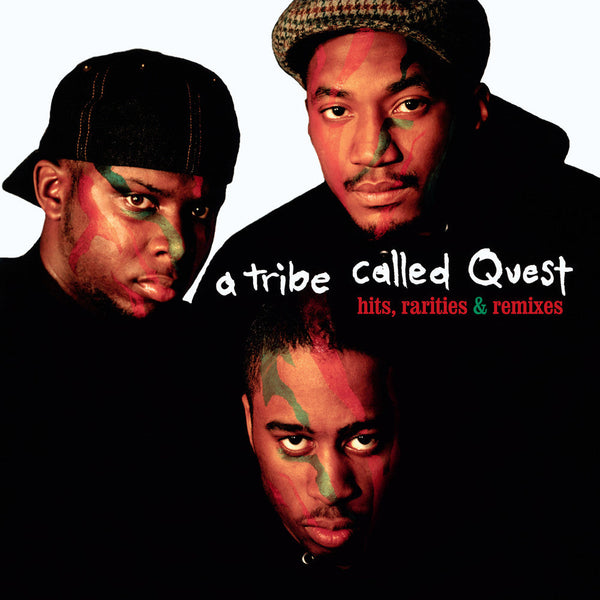 Hits, Rarities & Remixes on A Tribe Called Quest bändin vinyyli LP-levy.