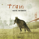 Save Me, San Francisco on Train bändin vinyyli LP-ley.