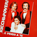 ...E Penso a Te on Ricchi E Poveri bändin vinyyli LP-levy.
