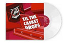 Til The Casket Drops on Clipse bändin vinyyli LP-levy.