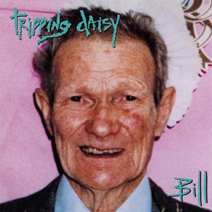 Bill on Tripping Daisy bändin vinyyli LP-levy.