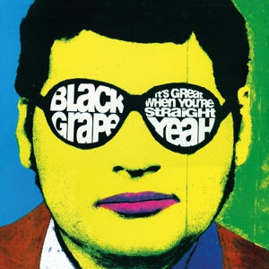 It's Great When You're Straight... Yeah on Black Grape bändin vinyyli LP-levy.