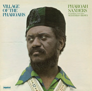 Village Of The Pharaohs on Pharoah Sanders artistin vinyyli LP-levy.