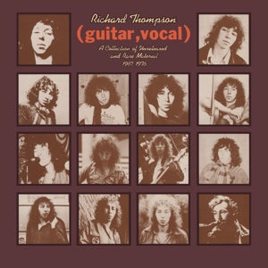 Guitar, Vocal - A Collection Of Unreleased And Rare Material 1967-1976 on Richard Thompson artistin vinyyli LP-levy.