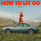 How To Let Go on Sigrid artistin vinyyli LP-levy.