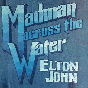 Madman Across The Water on Elton John artistin vinyyli LP-levy.