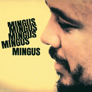 Mingus Mingus Mingus Mingus Mingus on Charles Mingus artistin vinyyli LP-levy.