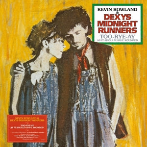 Too-Rye-Ay, As It Should Have Sounded on Kevin Rowland & Dexys Midnight Runners bändin vinyyli LP-levy.