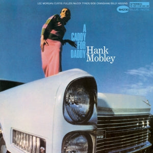 A Caddy For Daddy on Hank Mobley artistin vinyyli LP-levy.