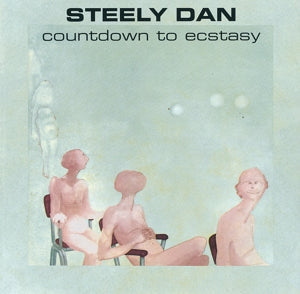 Countdown To Ecstasy on Steely Dan bändin vinyyli LP-levy.