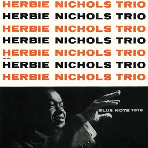 Herbie Nichols Trio on Herbie Nichols Trio bändin vinyyli LP-levy.