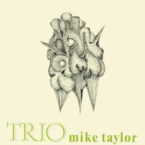 Trio on  Mike Taylor artistin vinyyli LP-levy.