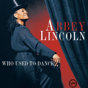 Who Used To Dance on Abbey Lincoln artistin vinyyli LP-levy.