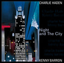 Night And The City on Kenny Barron & Charlie Haden bändin vinyyli LP-levy.