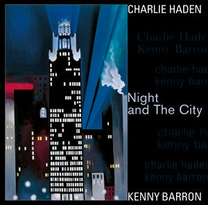 Night And The City on Kenny Barron & Charlie Haden bändin vinyyli LP-levy.