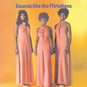Sounds Like The Flirtations on The Flirtations bändin vinyyli LP-levy.