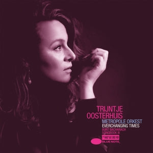 Everchanging Times (Burt Bacharach Songbook III) on Trijntje Oosterhuis artistin vinyyli LP-levy.