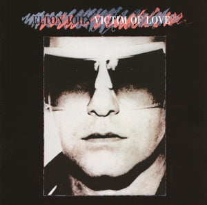 Victim Of Love on Elton John artistin vinyyli LP-levy.