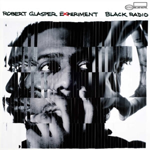 Black Radio on Robert Glasper Experiment bändin vinyyli LP-levy.
