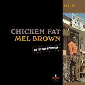 Chicken Fat on Mel Brown artistin vinyyli LP-levy.