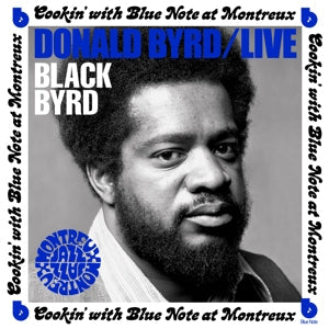Live: Cookin' With Blue Note At Montreux July 5, 1973 on Donald Byrd artistin vinyyli LP-levy.