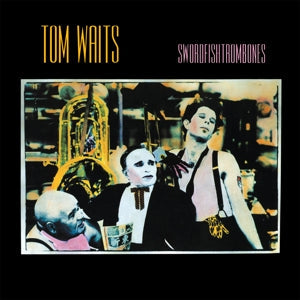 Swordfishtrombones on Tom Waits artistin vinyyli LP-levy.