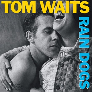 Rain Dogs on Tom Waits artistin vinyyli LP-levy.