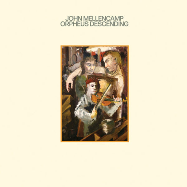 Orpheus Descending on John Mellencamp artistin vinyyli LP-levy.