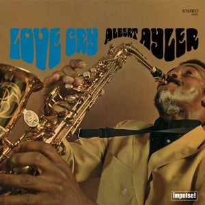 Love Cry on Albert Ayler artistinvinyyli LP-levy.