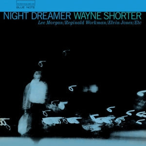 Night Dreamer on Wayne Shorter artistin vinyyli LP-levy.
