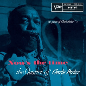 Now's The Time on Charlie Parker Quartet bändin vinyyli LP-levy.