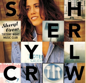 Tuesday Night Music Club on Sheryl Crow artistin vinyyli LP-levy.