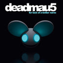 For Lack Of A Better Name on Deadmau5 artistin vinyyli LP-levy.