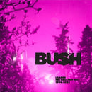 Loaded: The Greatest Hits 1994-2023 on Bush bändin vinyyli LP-levy.