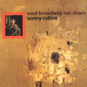 East Broadway Run Down on Sonny Rollins artistin vinyyli LP-levy.