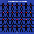 Love In Us All on Pharoah Sanders artistin vinyyli LP-levy.