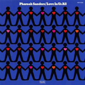 Love In Us All on Pharoah Sanders artistin vinyyli LP-levy.